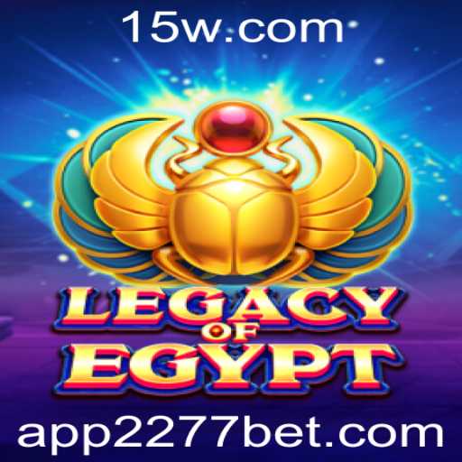Legacy Of Egypt: Descubra o Fascinante Mundo do Antigo Egito com a Chave 2277 Bet